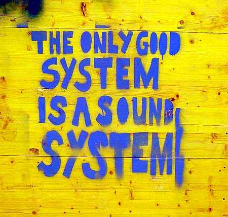 The Only Good System is a Sound System!